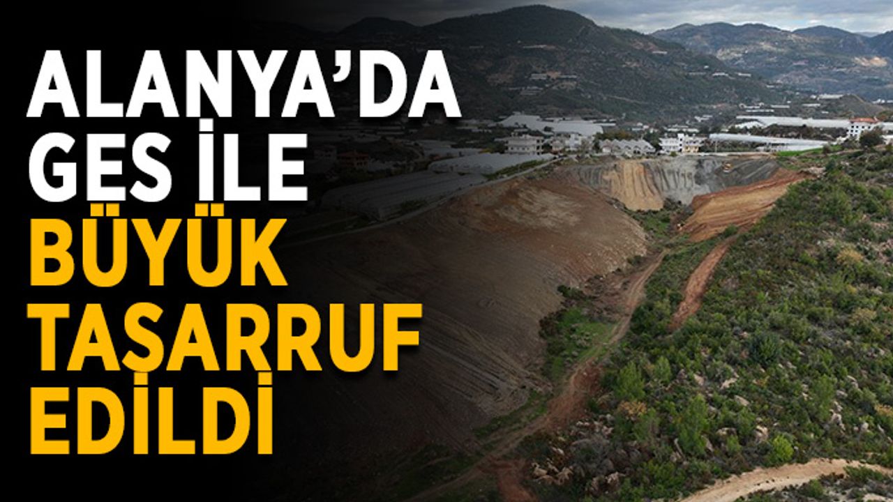 Alanya Belediyesi GES ile büyük tasarruf etti