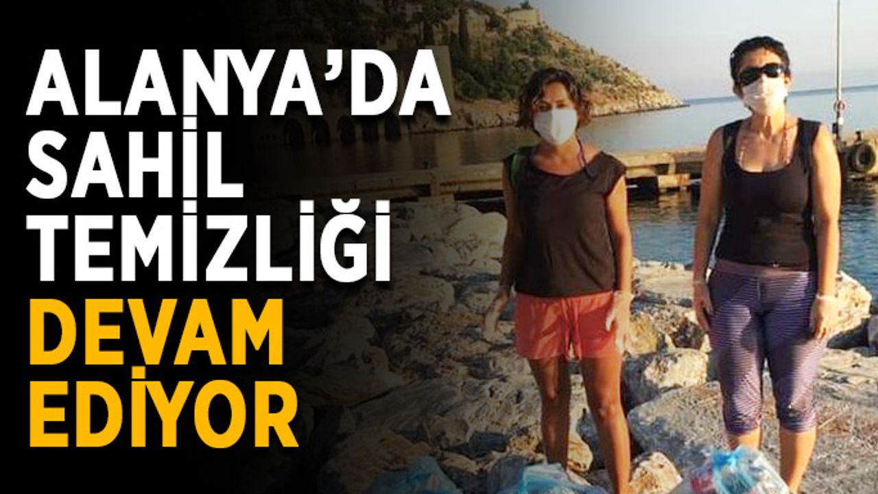 Alanya’da sahil temizliği devam ediyor