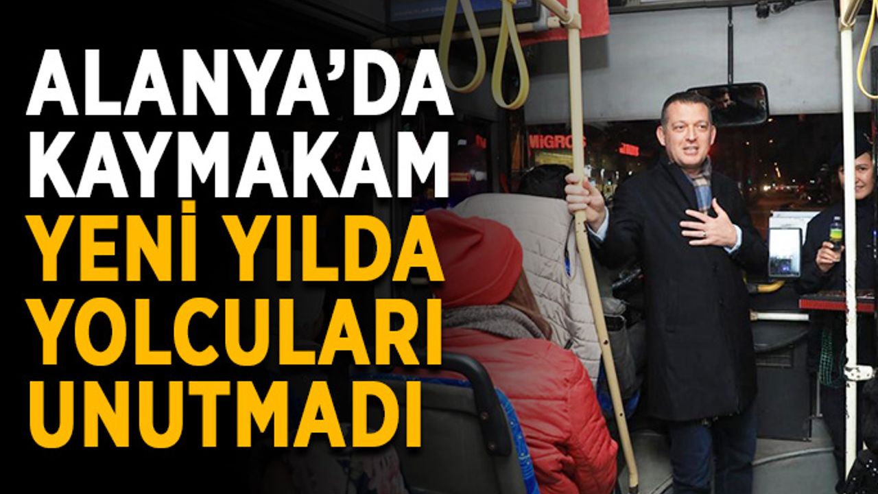 Kaymakam Ürkmezer, yolcuların yeni yılını kutladı