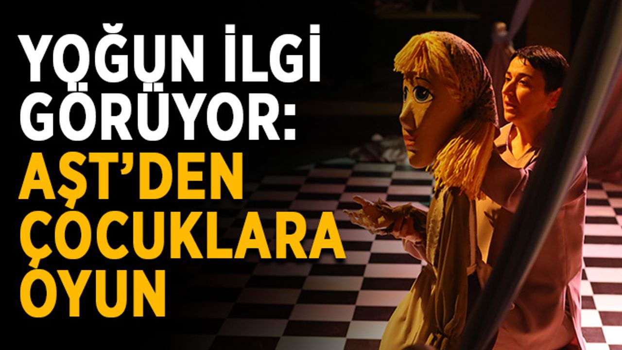 Yoğun ilgi görüyor: AŞT’den çocuklara oyun