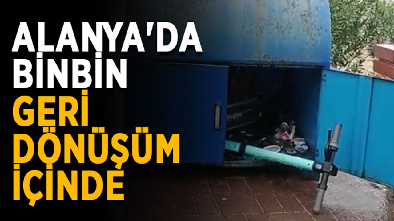 Alanya'da BinBin geri dönüşüm içinde