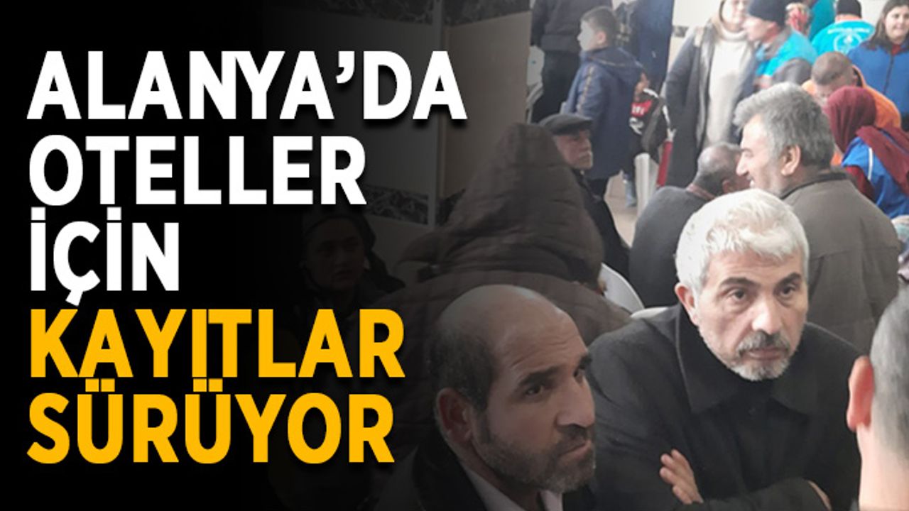 Alanya’da oteller için kayıtlar sürüyor