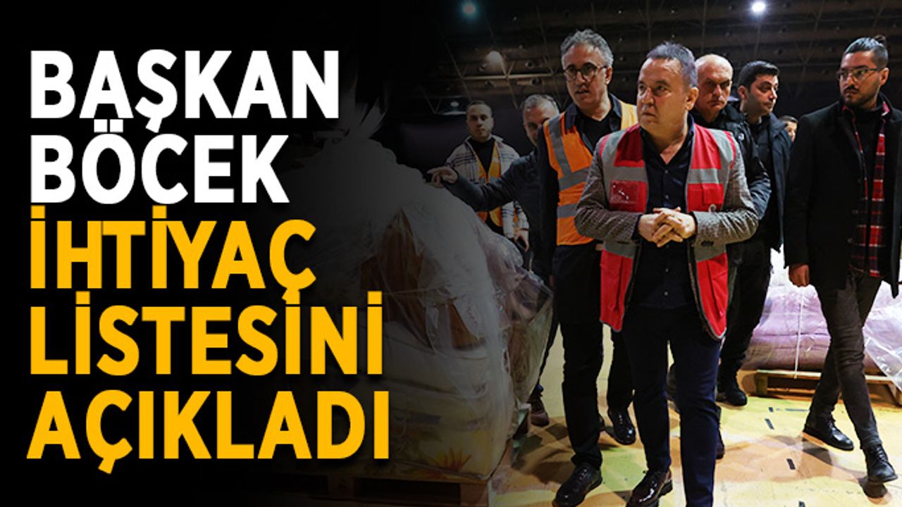 Başkan Böcek acil ihtiyaç listesini açıkladı