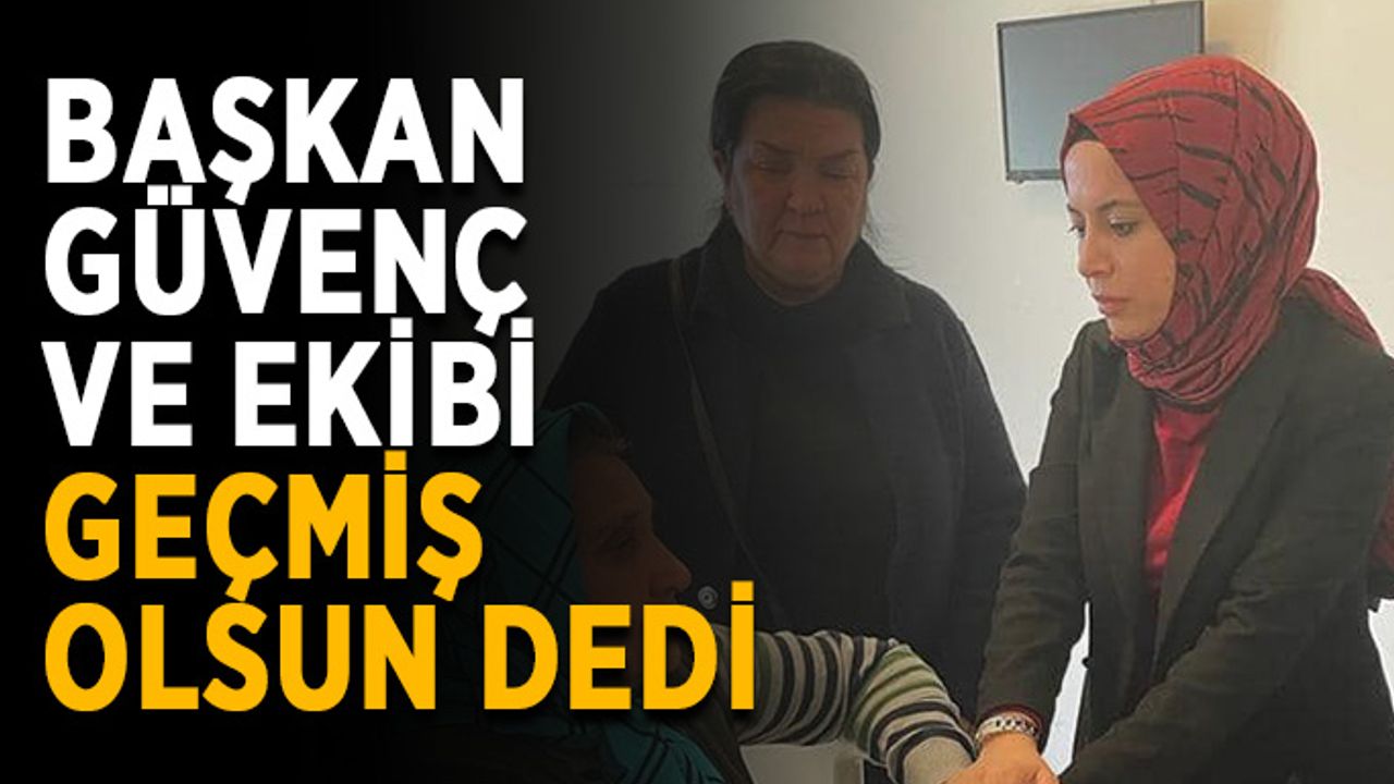 Başkan Güvenç ve ekibi mağdurları ziyaret etti