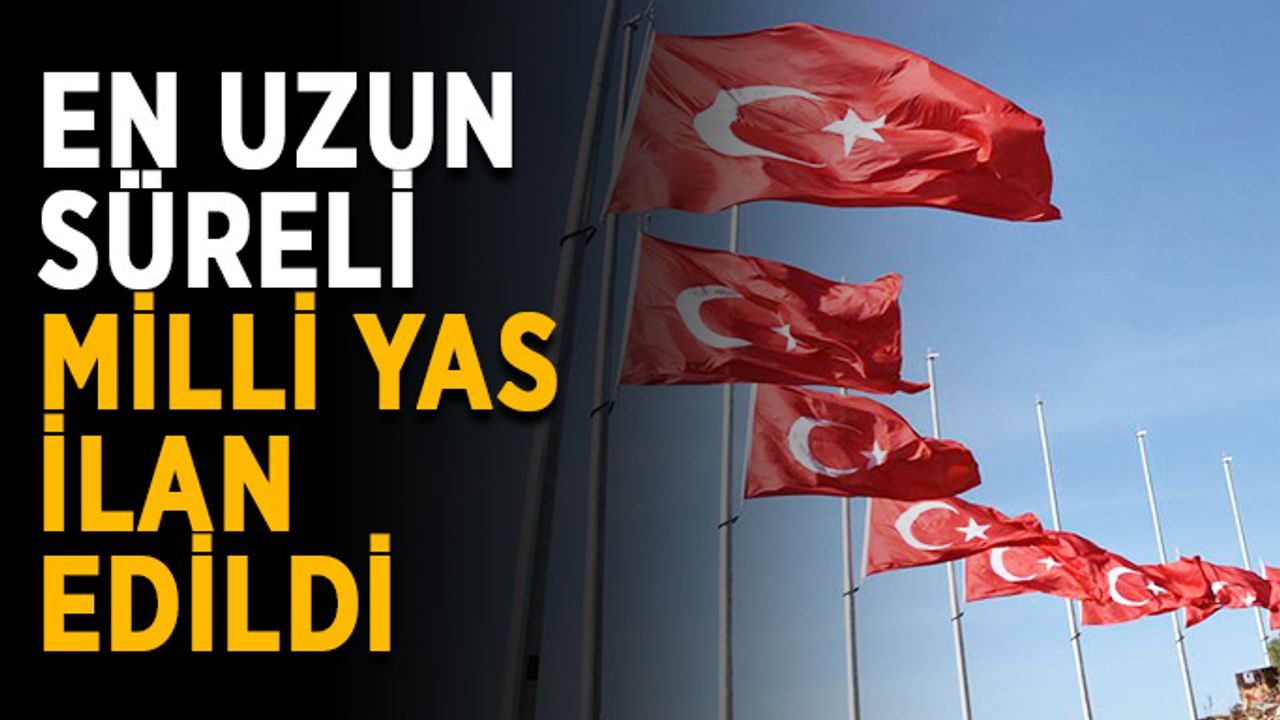 En uzun süreli milli yas ilan edildi