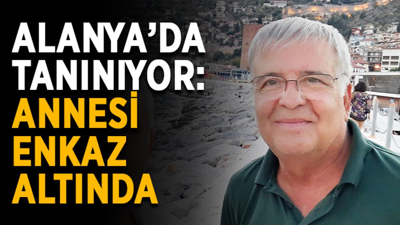 Eski emniyet müdürünün annesi enkaz altında