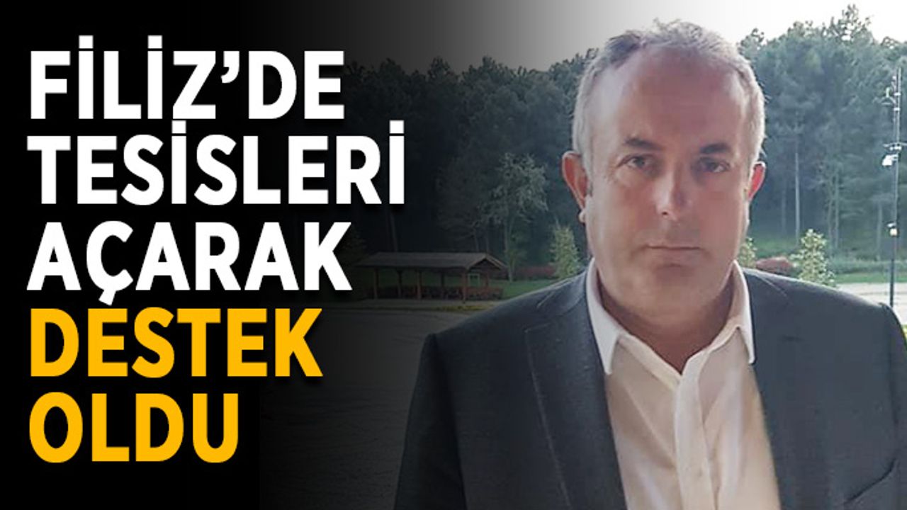 Filiz’de tesislerinin kapısı açarak destek oldu