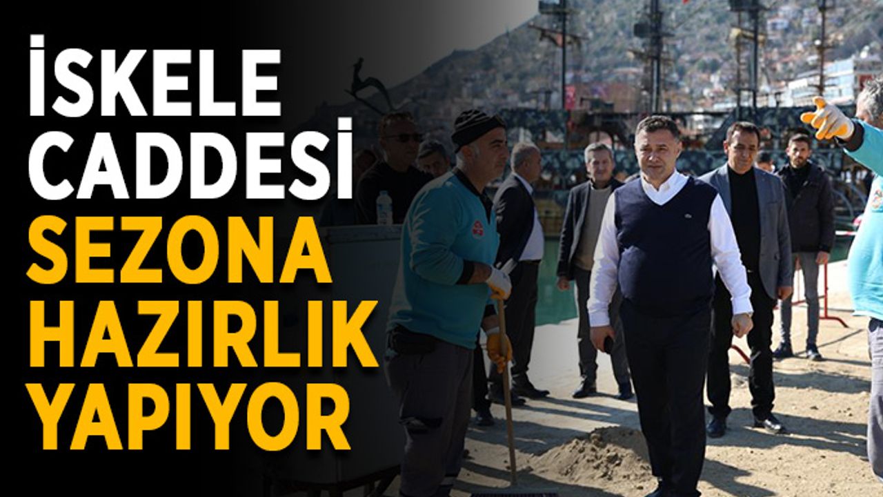 İskele caddesi sezona hazırlık yapıyor