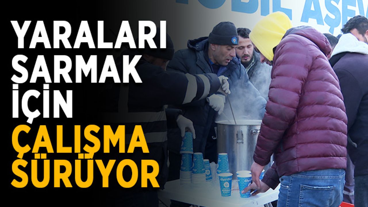 Yaraları sarmak için çalışma sürüyor