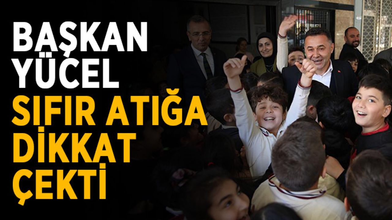 Başkan Yücel sıfır atığa dikkat çekti