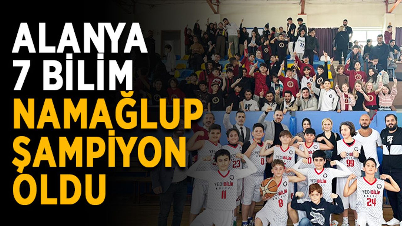 Alanya 7 Bilim namağlup şampiyon oldu