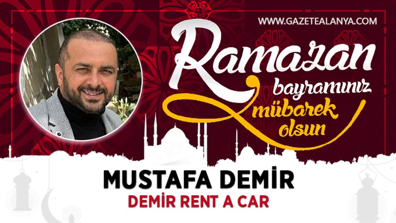 MUSTAFA DEMİR | RAMAZAN BAYRAMINIZ KUTLU OLSUN