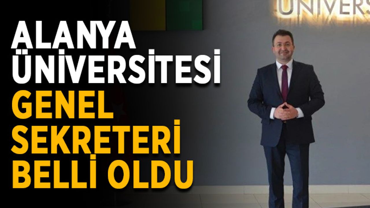 Genç yetenek Süslü, Alanya Üniversitesi genel sekreteri oldu