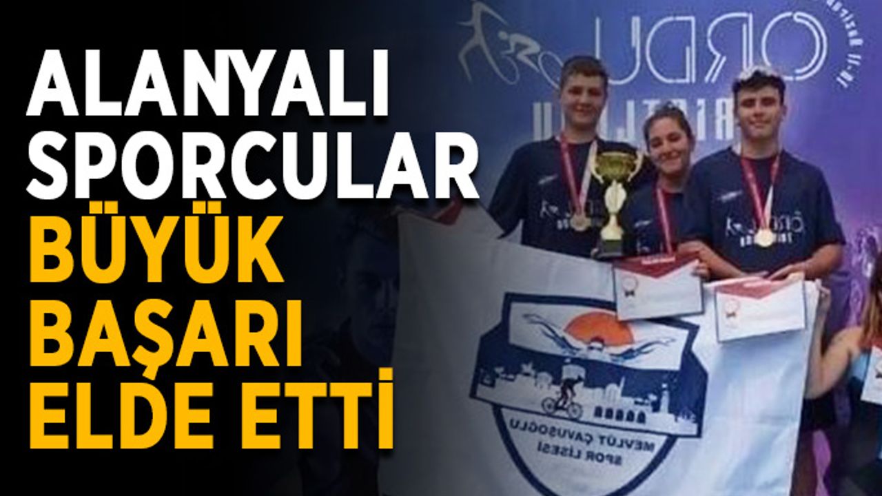 Alanyalı sporcular büyük başarı elde etti