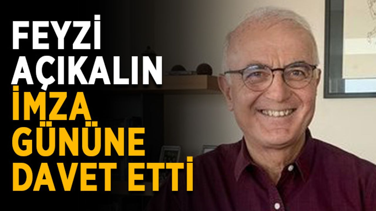 Feyzi Açıkalın imza gününe davet etti