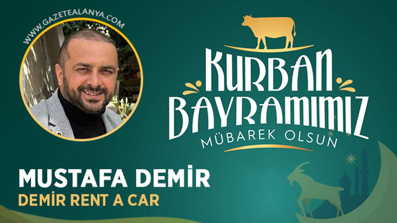 MUSTAFA DEMİR | KURBAN BAYRAMINIZ KUTLU OLSUN