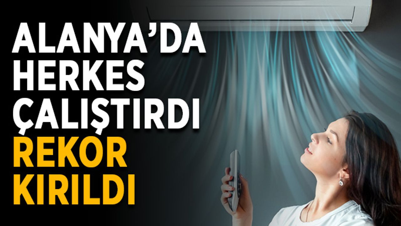Alanya’da herkes çalıştırdı, rekor kırıldı