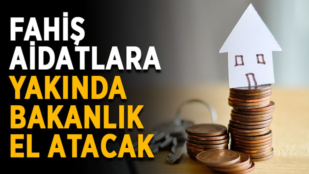 Fahiş aidatlara yakında bakanlık el atacak