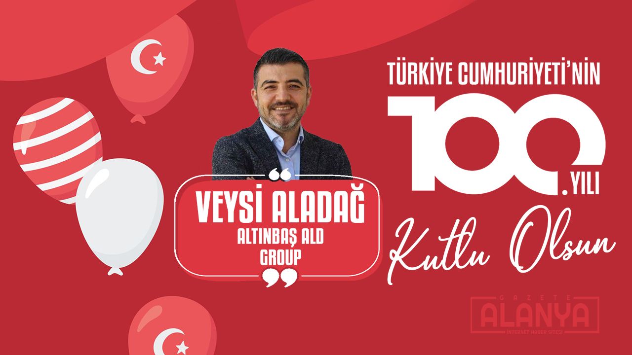 Veysi Aladağ | Cumhuriyet Bayramınız KUTLU OLSUN