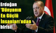 Erdoğan ‘Dünyanın En Güçlü İnsanları’ndan birisi!