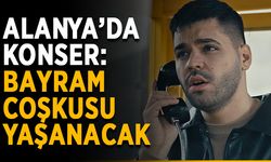 Alanya’da konser: Bayram coşkusu yaşanacak