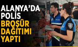 Alanya’da polis broşür dağıtımı yaptı