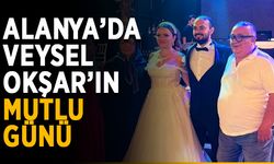 Alanya’da Veysel Okşar’ın mutlu günü