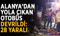 Alanya’dan yola çıkıp devrildi: 28 yaralı