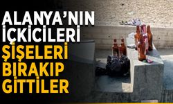 Alanya’nın içkicileri şişeleri bırakıp gittiler