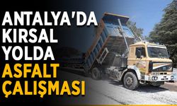 Antalya'da kırsal yolda asfalt çalışması