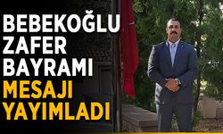 Bebekoğlu, Zafer Bayramı mesajı yayımladı
