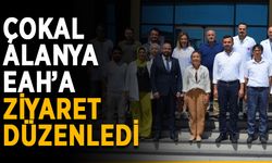 Çokal, Alanya EAH’a ziyaret düzenledi