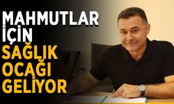 Mahmutlar için sağlık ocağı geliyor