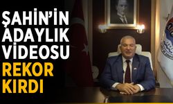 Şahin’in adaylık videosu rekor kırdı
