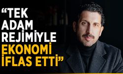 “Tek adam rejimiyle ekonomi iflas etti”