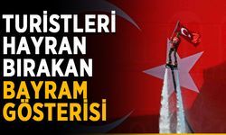 Turistleri hayran bırakan bayram gösterisi