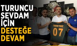 Turuncu Sevdam için desteğe devam