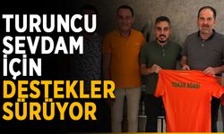 Turuncu Sevdam için destekler sürüyor