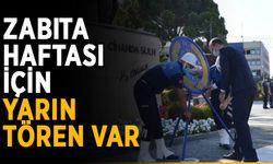 Zabıta Haftası için yarın tören var