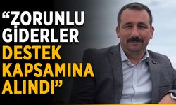 “Zorunlu giderler destek kapsamına alındı”