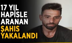 17 yıl hapisle aranan şahıs yakalandı
