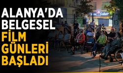 Alanya'da Belgesel Film Günleri başladı