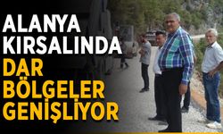 Alanya kırsalında dar bölgeler genişliyor