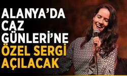 Alanya’da Caz Günleri’ne özel sergi açılacak