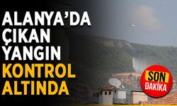 Alanya’da çıkan yangın kontrol altında
