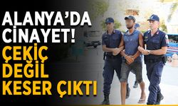 Alanya’da cinayet! Çekiç değil, keser çıktı