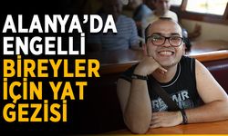 Alanya’da engelli bireyler için yat gezisi