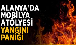 Alanya’da mobilya atölyesi yangını paniği