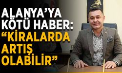 Alanya’ya başkan Yücel’den kötü haber