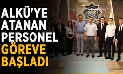 ALKÜ'ye atanan personel göreve başladı